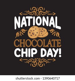 Chocolate chip quote. National chocolate chip day.