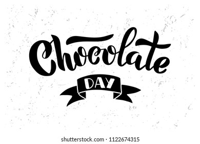 Chocolate day - handlettering isolated on white background. For badges, banner, print, card. Vector illustration.