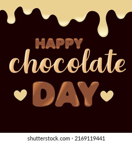 chocolate day poster. chocolate letters, spreading chocolate, heart shaped candy. black and milky. vector illustration