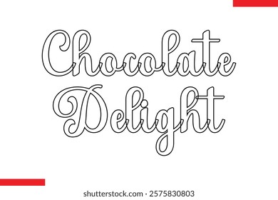 Chocolate Delight Quotes Chocolate  Stylish Typography Text 