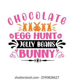 Chocolate Egg Hunt Jelly Beans Bunny, Easter day t-shirt design, Happy Easter funny t shirt design, Bunny Season, Typography vector art shirt, spring holiday, Easter Funny Quotes t-shirt