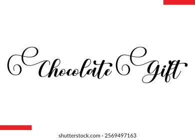 Chocolate Gift Chocolate  Stylish Typography Text 
