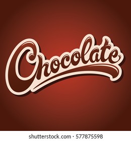 Chocolate hand drawn lettering design vector illustration. Perfect for advertising, poster, menu, cafe.