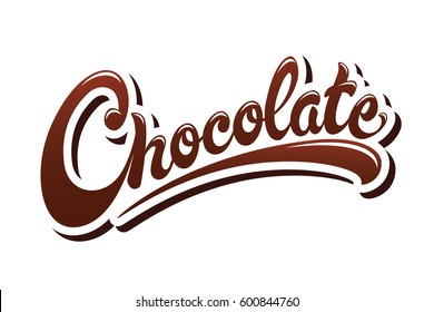 Chocolate Hand Drawn Lettering Design Vector Illustration. Perfect For Advertising, Poster, Menu, Cafe.