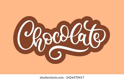 Chocolate hand drawn lettering. Modern brush calligraphy. Chocolate handwritten text for sticker, logo, label