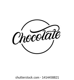 Chocolate hand written lettering logo, label, badge, sign, emblem. Modern brush calligraphy. Vintage retro style. Vector illustration.