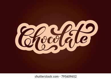 Chocolate. Handwritten lettering design elements. Template and concept for cafe, menu, coffee house, shop advertising, coffee shop. Vector illustration.