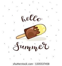 Chocolate Ice cream with banana glaze isolated on white background with lettering Hello Summer, illustration.