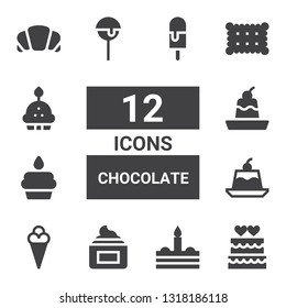 chocolate icon set. Collection of 12 filled chocolate icons included Cake, Cream, Ice cream, Jelly, Cupcake, Pudding, Cake pop, Cookie, Croissant