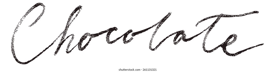 Chocolate lettering Background. Modern Vector Calligraphy. Painted Letters. Modern Brushed Lettering. Restaurant poster.