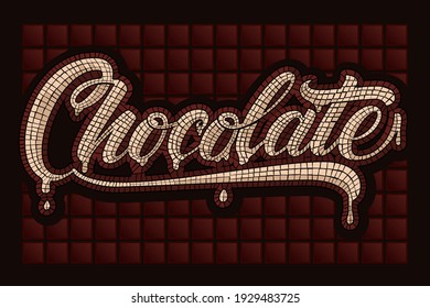Chocolate lettering and chocolate bar as tiles, mosaic, patchwork. Trendy design. Vector illustration of sweet brown snack. Stylized decoration.