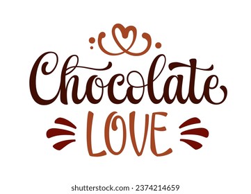 Chocolate love, an elegant, funny calligraphy lettering logo. Sweets, chocolate, and cocoa themed isolated vector typography design element. Creative illustration for cards, banners, print