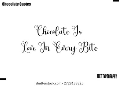 Chocolate es amor en cada bocado Chocolate Bliss Cita Tipografía Obra de arte