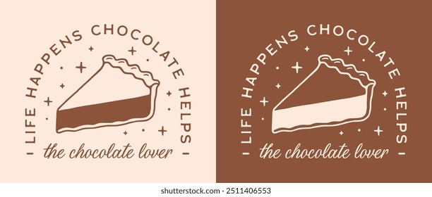 Los amantes del chocolate citas divertidas de humor que dicen que la vida pasa El chocolate ayuda a diseñar la camiseta de la insignia. Lindo retro vintage girly estética comida de confort pastel de postre dibujo imprimible archivo de corte de Vector.