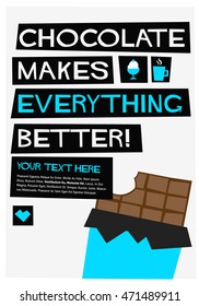 Chocolate Makes Everything Better (Flat Style Vector Illustration Quote Poster Design) with Text Box