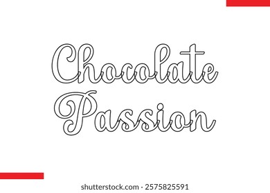 Chocolate Passion Quotes Chocolate  Stylish Typography Text 