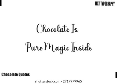 Schokolade ist reine Magie im Inneren Chocoilic für immer Zitat Typografie Vektor