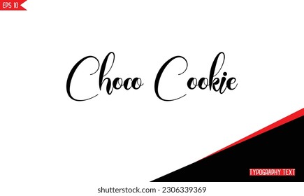 Chocolate Quotes Chocó Cookie  Stylish Text Typography Lettering