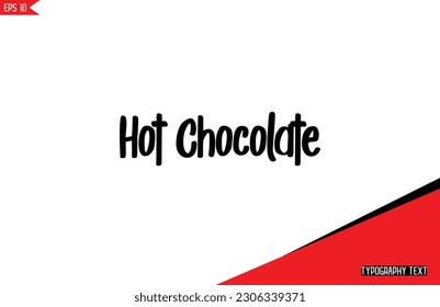 Schokoladensätze Stilvolle Texttypografie-Lettern Hot-Chocolate