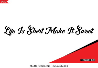 Chocolate Quotes Stylish Text Typography Lettering Life Is Short Make It Sweet