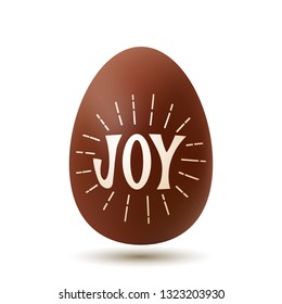 Chocolate realistic egg with the inscription hand lettering joy and sunshine. . vector illustration isolated on white background