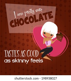 Chocolate Tastes as Good as Skinny Feels Poster - Retro style poster, with cute cartoon blond girl eating chocolate cake