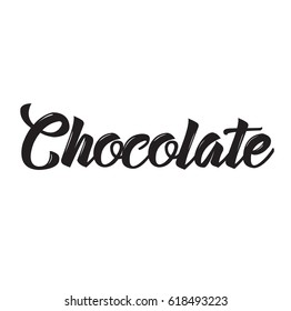 chocolate, text design. Vector calligraphy. Typography poster. Usable as background.