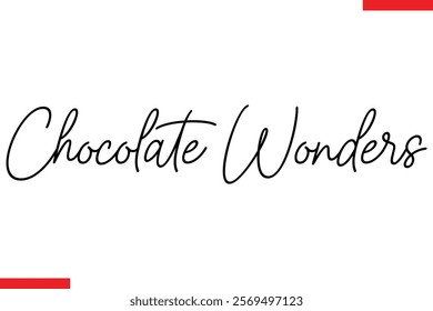 Chocolate Wonders Quotes Chocolate  Stylish Typography Text 