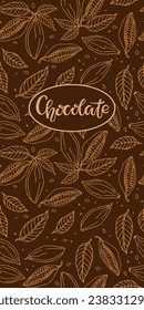 Chocolate wrapper. Chocolate background with cocoa beans and hand drawn lettering. Seamless pattern. Repeated Vector for poster, card, label, sticker, logo. Chocolate bar packaging.