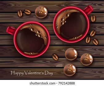 Chocolates and red coffee cup realistic Vector. Valentine day card with sweets. Top view wooden background