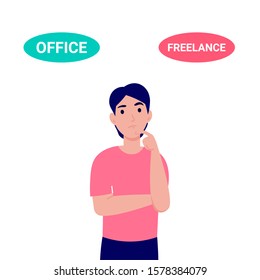 Choice Freelance vs Office work concept. Man thinks what to choose office work or freelance working. Flat character design vector illustration.