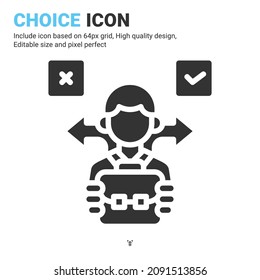 Choice icon vector with glyph style isolated on white background. Vector illustration selection sign symbol icon concept for business, finance, industry, company, web, apps, ui, ux and project