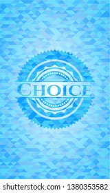 Choice realistic sky blue emblem. Mosaic background