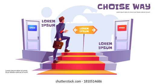 Choice way concept, businessman climb upstairs choose between easy and hard way doors. Career development, ladder to success, business and finance achievement, work solution Cartoon vector banner