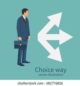 Choice way concept. Decision business metaphor. Vector illustration flat style design. Isolated on background. Businessman before choosing. Crossroads arrows. Decide direction.