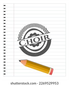 Choir emblem with pencil effect. Vector Illustration. Detailed. 