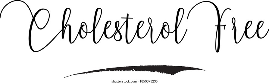 Cholesterol Free Cursive Calligraphy Black Color Text On White Background