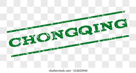 Chongqing watermark stamp. Text caption between parallel lines with grunge design style. Rubber seal stamp with unclean texture. Vector green color ink imprint on a chess transparent background.