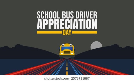 chool Bus Driver Appreciation Day: Honoring Our Everyday Heroes