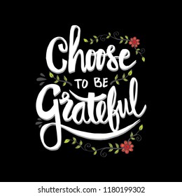 Choose to be grateful. Inspirational quote.