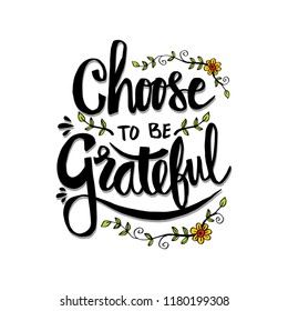 Choose to be grateful. Inspirational quote.