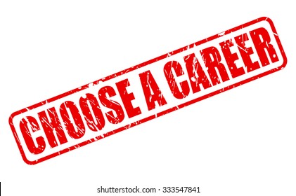 CHOOSE A CAREER  red stamp text on white