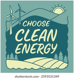 Choose Clean Energy T-Shirt - Nature and Wind Turbine Graphic