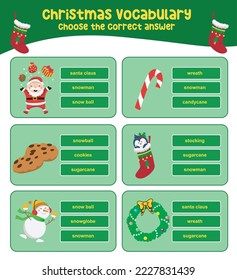 Choose the correct answer. Christmas vocabulary game. Printable worksheet for preschool. Words test educational game for children. Cute hand drawing vector illustration file. 