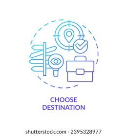 Choose destination blue gradient concept icon. Best places to work. Foreign country. Around the world. Digital nomad. Travel abroad abstract idea thin line illustration. Isolated outline drawing