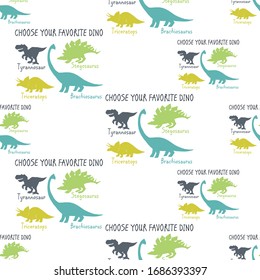 Choose favorite Dino t-shirt design. Seamless pattern background with colored dinosaurs: tyrannosaur, triceratops, brachiosaurus and stegosaurus. Cartoon monster vector illustration.