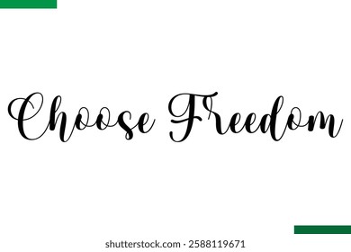Choose Freedom Typography Text saying