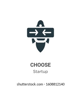 Choose glyph icon vector on white background. Flat vector choose icon symbol sign from modern startup collection for mobile concept and web apps design.