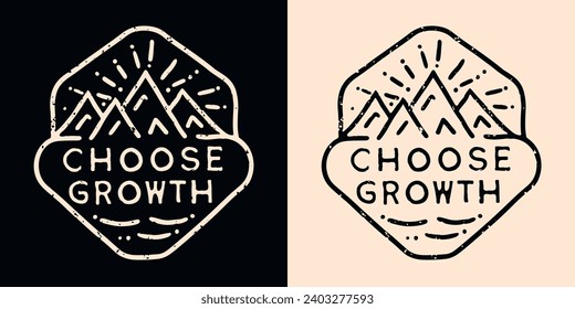 Choose growth lettering. Personal development retro vintage badge. Growth concept mountains outline logo minimalist illustration. Trail running and hiking quotes for t-shirt design and print vector.