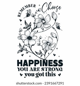 Choose happiness Motivational Quote Wildflower, Positive Aesthetic , Self love Front and back 